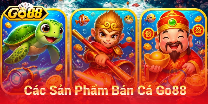 Các Sản Phẩm Băn Cá Go88