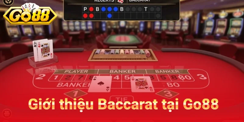 Giới Thiệu Baccarat Tại Go88