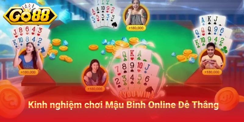 Kinh nghiệm giúp chơi Mậu Binh Online Dễ Thắng