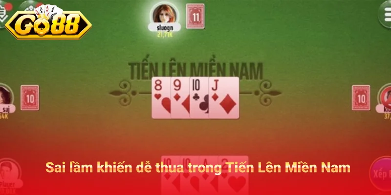 Những Sai Lầm Dễ Thua Trong Tiến Lên Miền Nam